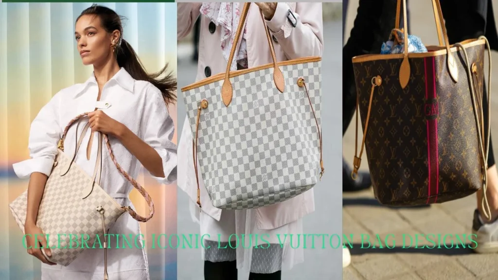 Celebrating Iconic Louis Vuitton Bag Designs