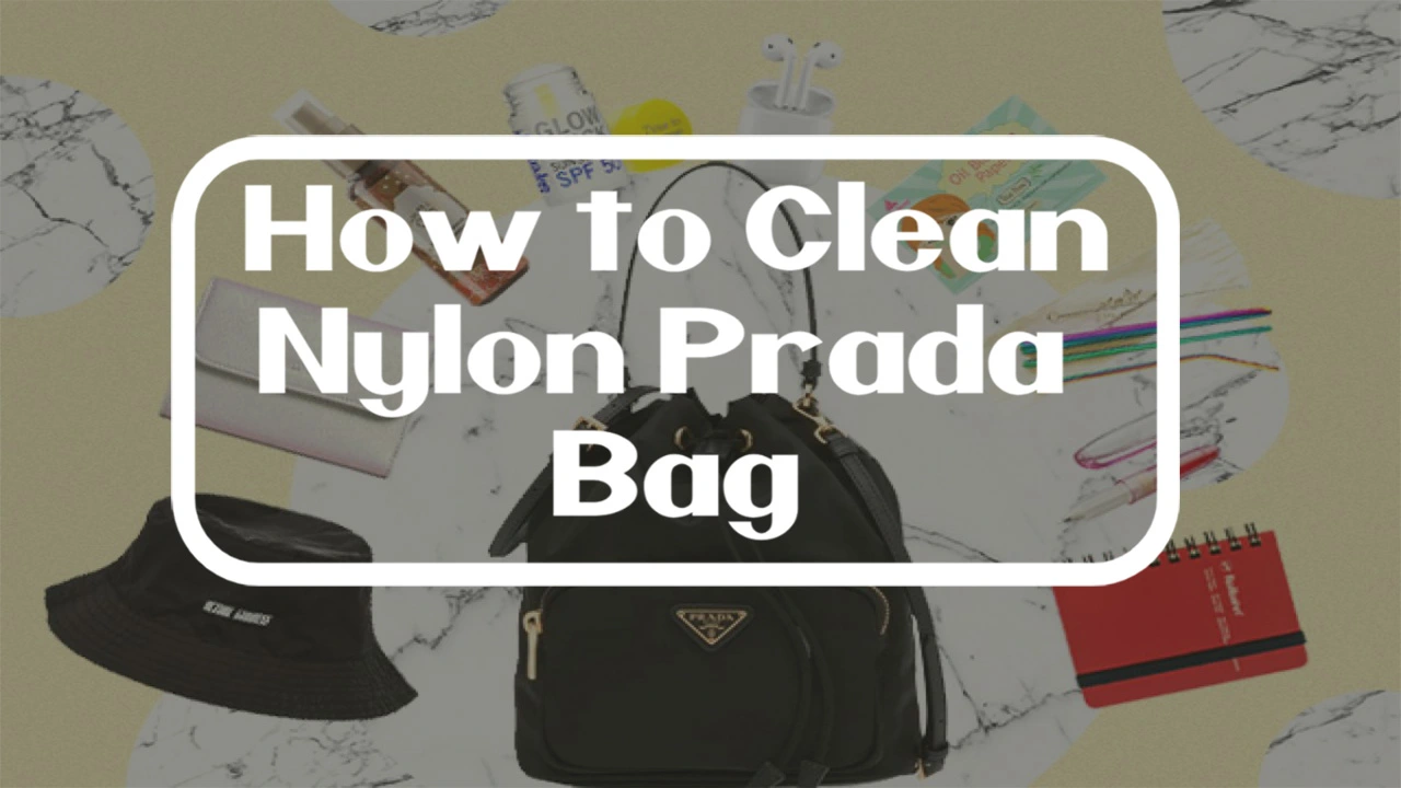 How to Clean Nylon Prada Bag