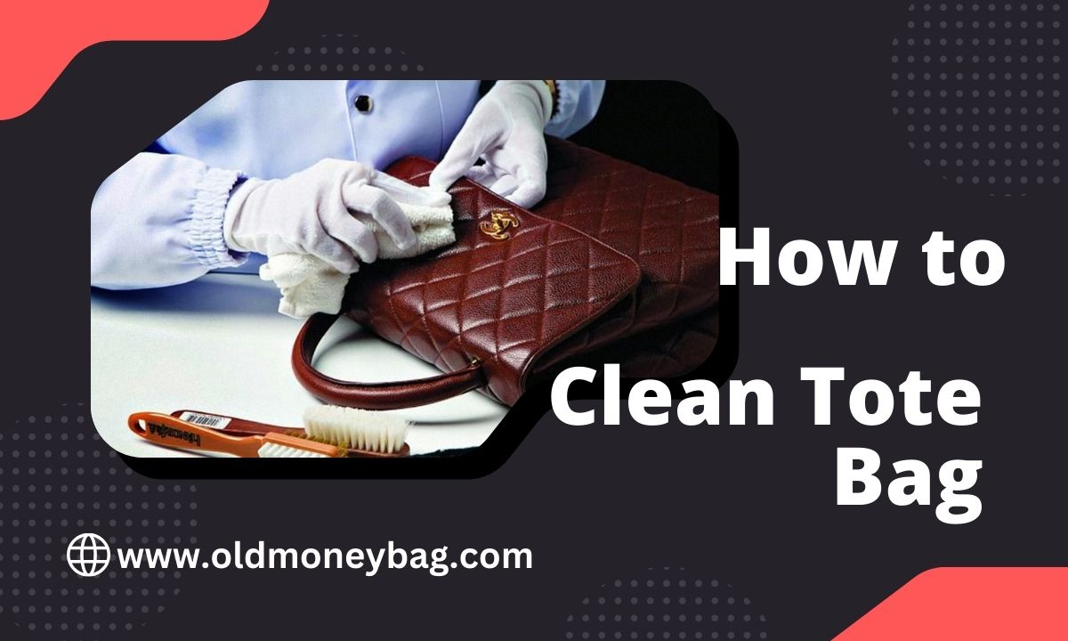 How to Clean Tote Bag